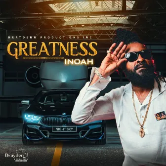 Greatness by I Noah