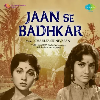 Jaan Se Badhkar (Original Motion Picture Soundtrack) by Charles Srinivasan