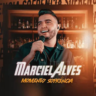 Momento Sofrência by Marciel Alves