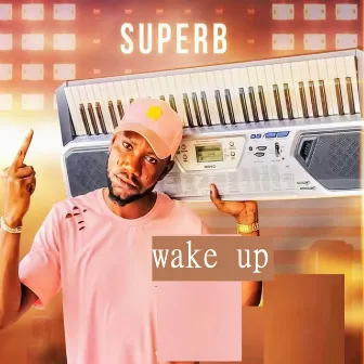 Wake Up by Superb