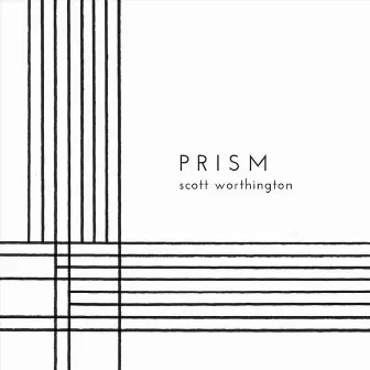 Prism by Scott Worthington