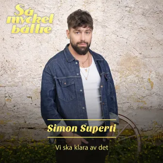 Vi ska klara av det by Simon Superti