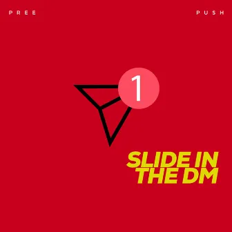 Slide In The DM by Push Kahlon