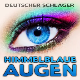 Himmelblaue Augen by Deutscher Schlager