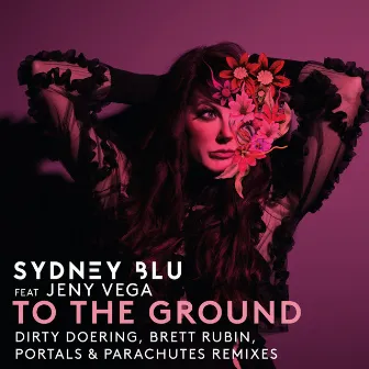 To The Ground (Remixes) by Jeny Vega