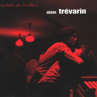 La valse des Orvilliers (1997 Remastered) by Alain Trevarin