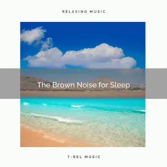 The Brown Noise for Sleep by Fan Noise for Deep Sleep