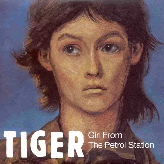 Girl From The Petrol Station by The Tiger