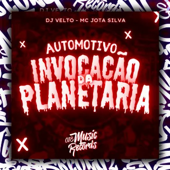 Automotivo Invocação Da Planetaria by DJ VELTO