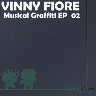 Musical Graffiti EP 02 by Vinny Fiore