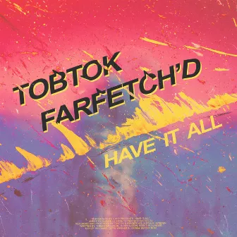 Have It All by farfetch'd