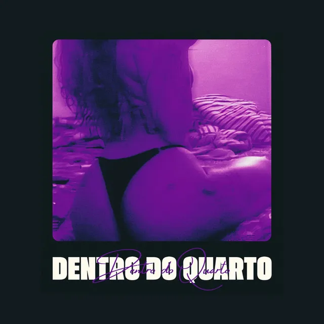 Dentro do Quarto