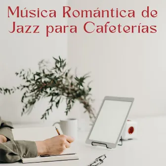 Música Romántica De Jazz Para Cafeterías by Salón de jazz brasileño