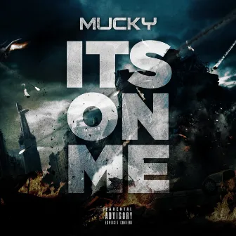 It's on Me by Mucky