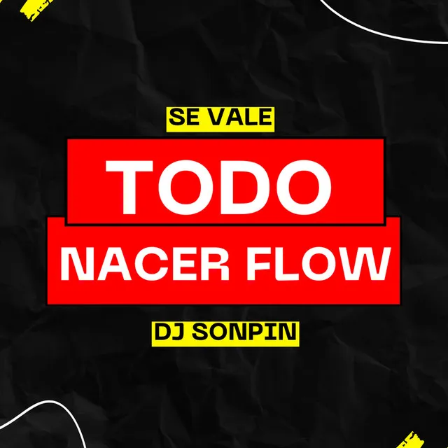 Se Vale Too Nacer Flow