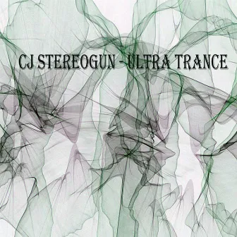 Ultra Trance by CJ Stereogun