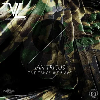 The Times We Have by Ian Tricus