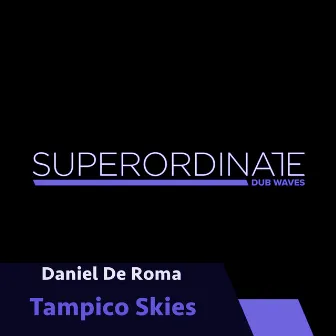 Tampico Skies by Daniel De Roma