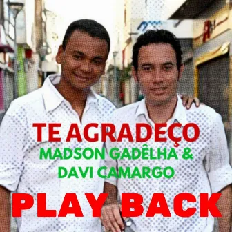 Te Agradeço (Playback) by Madson Gadelha