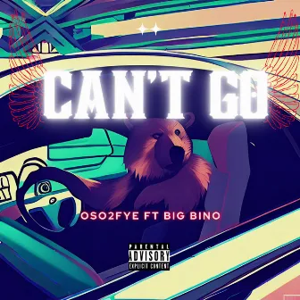 Can't Go by Oso2Fye