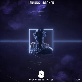 Broken by J3NK!NS