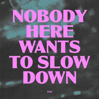 Nobody Here Wants to Slow Down by Joe Boyd