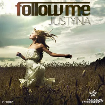 Follow Me by Justyna