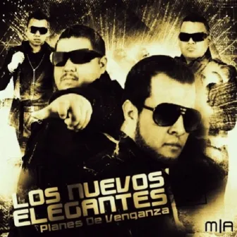 Planes De Venganza (Explicit) by Los Nuevos Elegantes