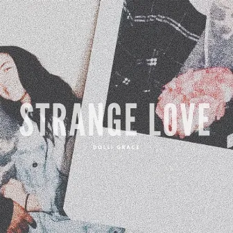 Strange Love by Dolli Grace