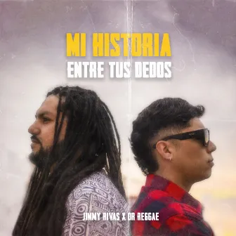 Mi Historia Entre Tus Dedos by Dr Reggae