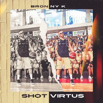 Shot Virtus by Bronny K