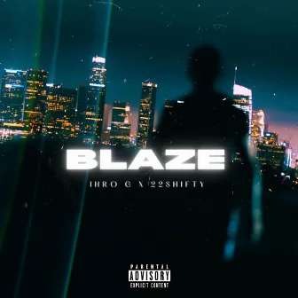 BLAZE by Ihro G