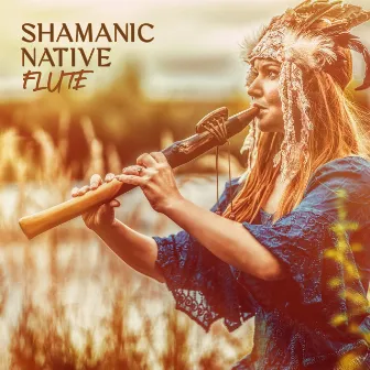 Shamanic Native Flute: Ancient Flute Sounds for Meditation by Silent Meditation Zone