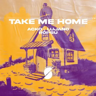 Take Me Home by LUJANO