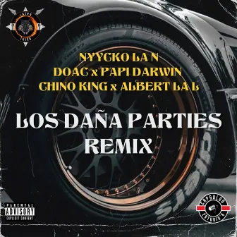 Los Daña Parties (Remix) by NYYCKO LA N