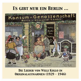 Es gibt nur ein Berlin … Die Lieder von Willi Kollo in Originalaufnahmen (1927-1946) by Oskar Joost