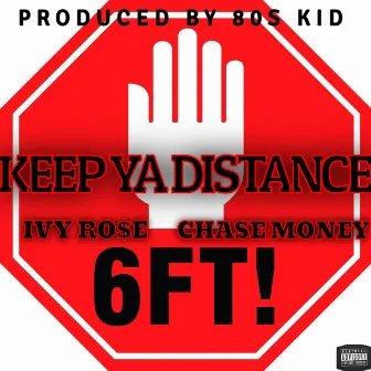 Keep Ya Distance by Ivy Ro$e