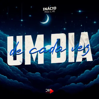 Um Dia de Cada Vez by Inacio