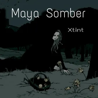 Maya Somber by Xtint