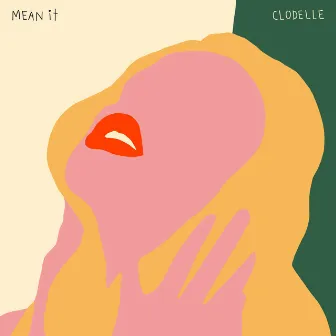 Mean it by Clodelle