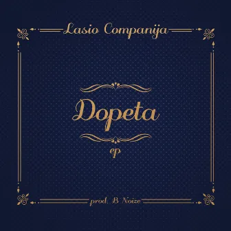 Dopeta EP by Lasio Companija