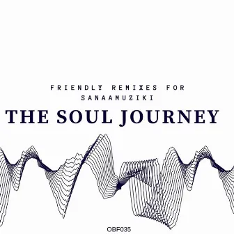 Friendly Remixes For Sanaamuziki by Soul Journey