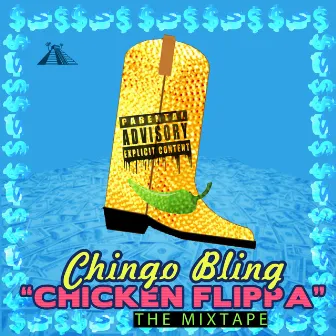 Chicken Flippa (Mixtape) by Chingo Bling