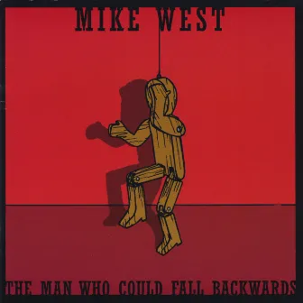 The Man Who Could Fall Backwards by Mike West