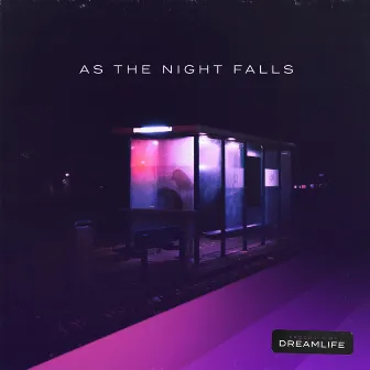 As The Night Falls by Dreamlife