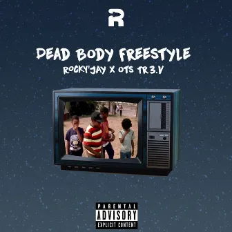 Dead Body Freestyle by Rocky'Jay