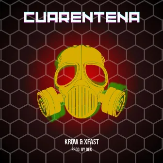 CUARENTENA by Krow