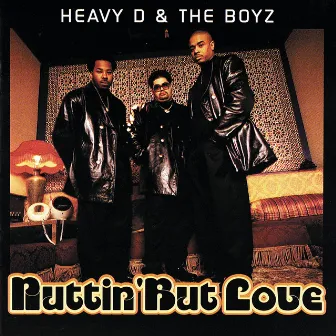 Nuttin' But Love by Heavy D & The Boyz