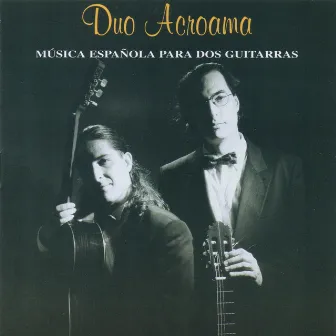 Música Española para Dos Guitarras by Dúo Acroama