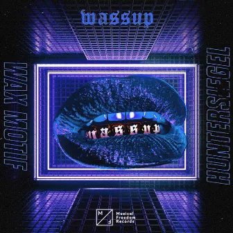 Wassup by Hunter Siegel